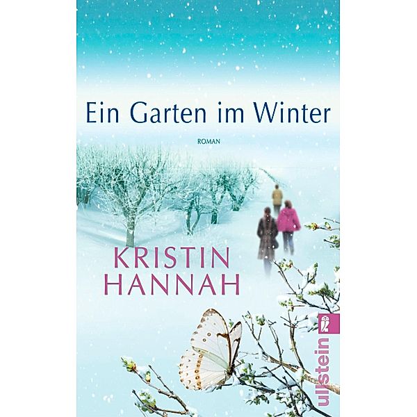 Ein Garten im Winter / Ullstein eBooks, Kristin Hannah