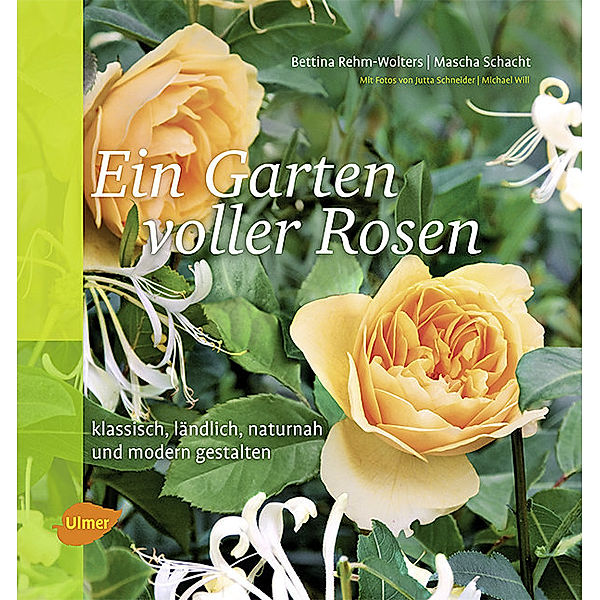 Ein Garten voller Rosen, Bettina Rehm-wolters, Mascha Schacht