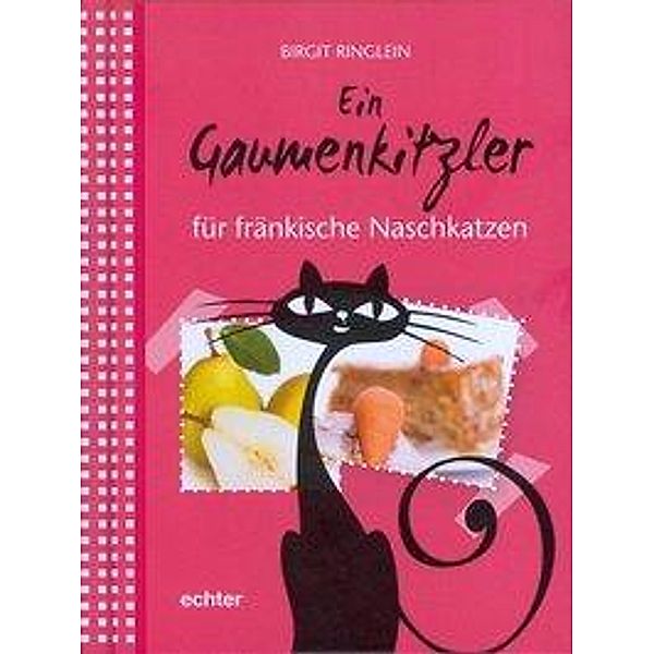 Ein Gaumenkitzler für fränkische Naschkatzen, Birgit Ringlein