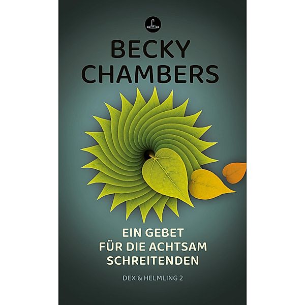 Ein Gebet für die achtsam Schreitenden / Carcosa, Becky Chambers