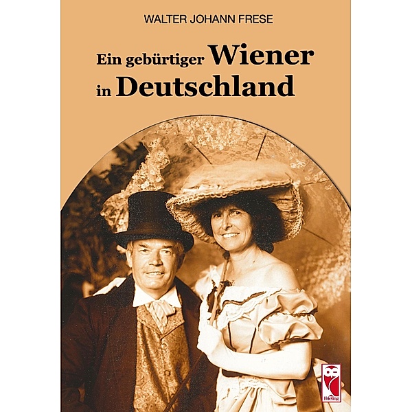 Ein gebürtiger Wiener in Deutschland, Walter Johann Frese