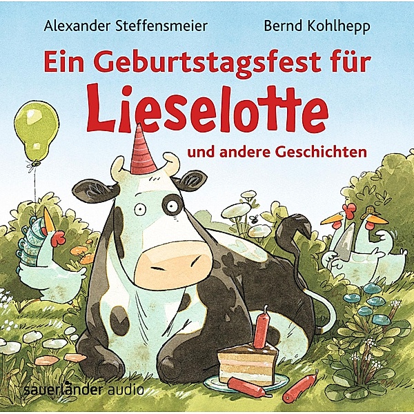 Ein Geburtstagsfest für Lieselotte und andere Geschichten, 1 Audio-CD, Alexander Steffensmeier