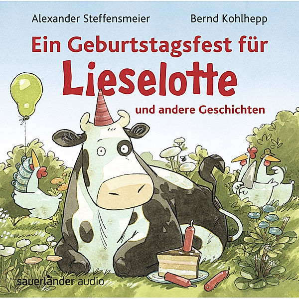 Ein Geburtstagsfest für Lieselotte und andere Geschichten,1 Audio-CD, Alexander Steffensmeier