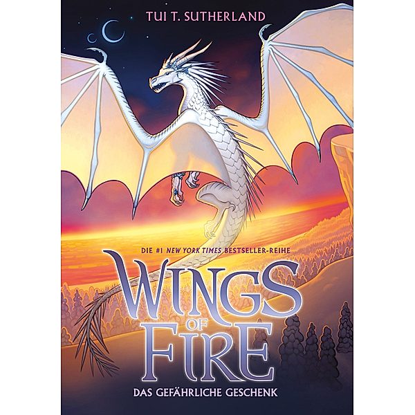 Ein gefährliches Geschenk / Wings of Fire Bd.14, Tui T. Sutherland