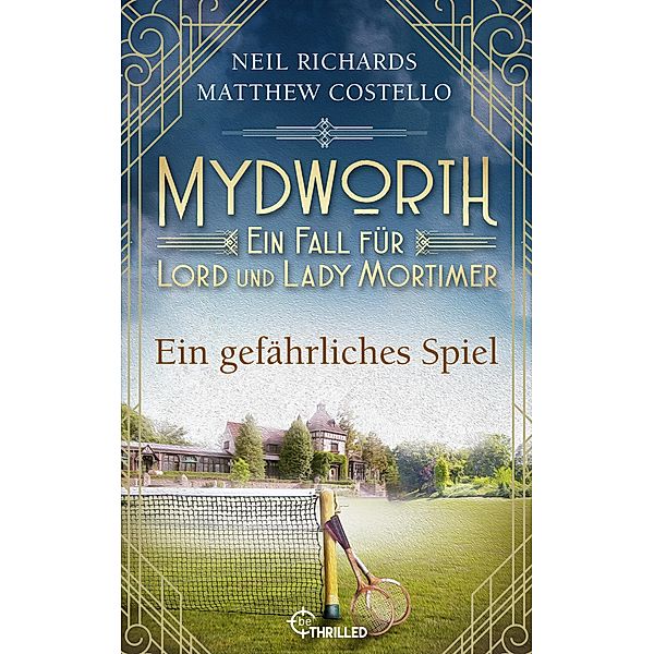 Ein gefährliches Spiel / Mydworth Bd.13, Matthew Costello, Neil Richards