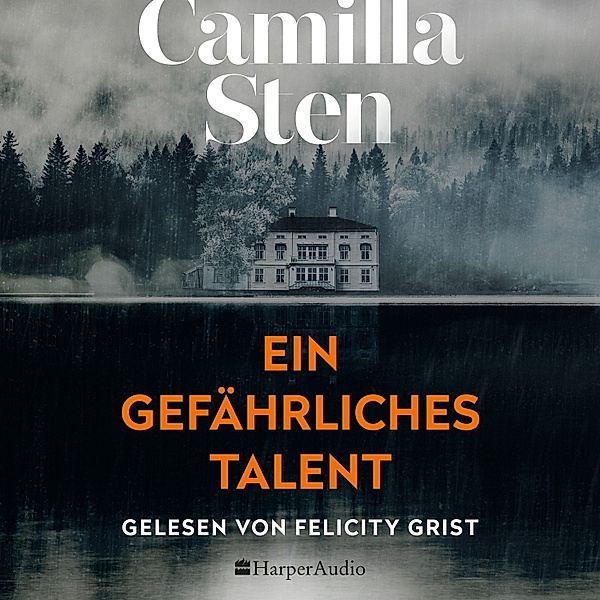 Ein gefährliches Talent (ungekürzt), Camilla Sten
