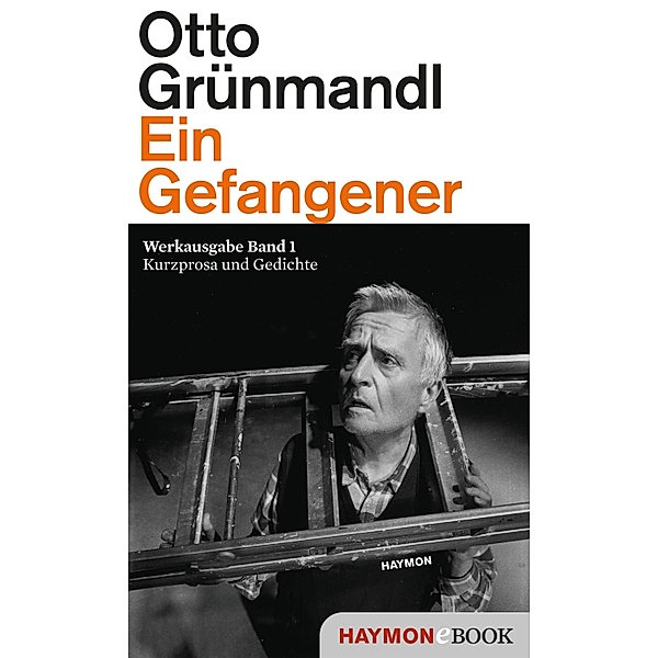 Ein Gefangener, Otto Grünmandl