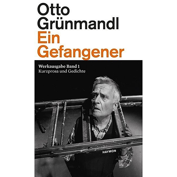 Ein Gefangener, Otto Grünmandl