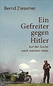 Ein Gefreiter gegen Hitler - eBook - Bernd Ziesemer,