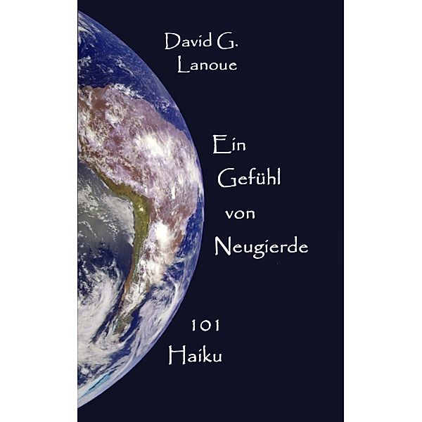 Ein Gefühl von Neugierde, David G. Lanoue