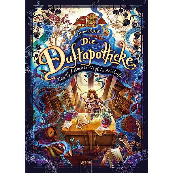 Ein Geheimnis liegt in der Luft / Die Duftapotheke Bd.1, Anna Ruhe