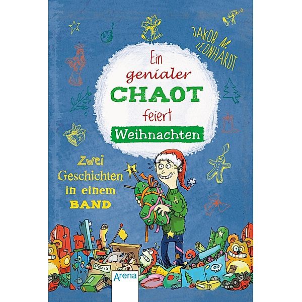 Ein genialer Chaot feiert Weihnachten, Jakob M. Leonhardt