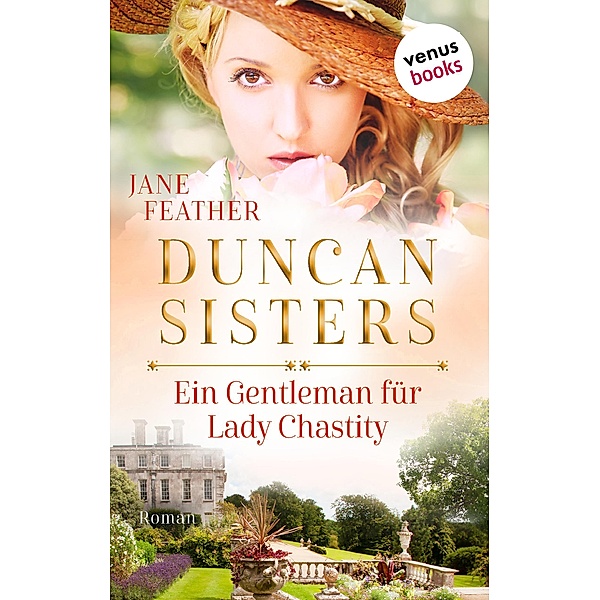 Ein Gentleman für Lady Chastity / Duncan Sisters Bd.3, Jane Feather