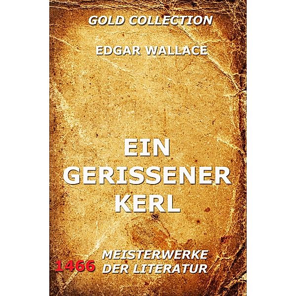 Ein gerissener Kerl, Edgar Wallace