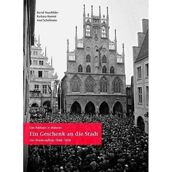 Ein Geschenk an die Stadt, Bernd Haunfelder, Barbara Romme, Axel Schollmeier