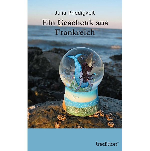 Ein Geschenk aus Frankreich, Julia Priedigkeit