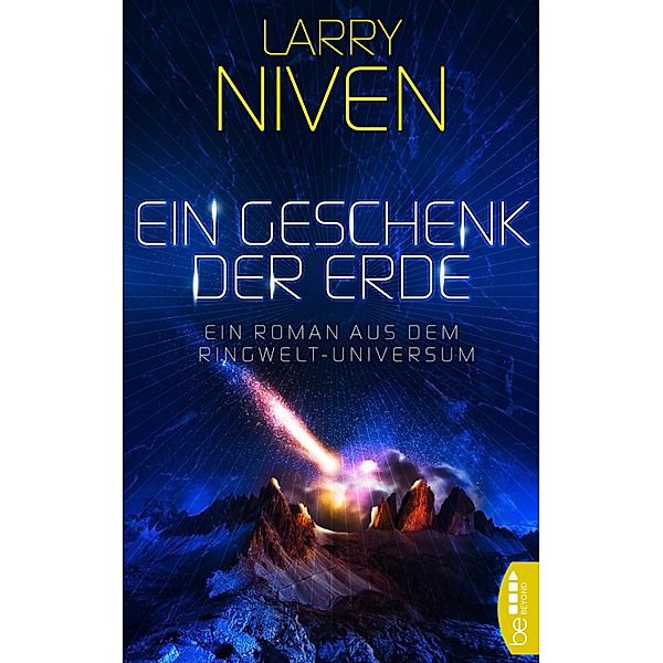 Ein Geschenk der Erde / Known-Space-Roman Bd.2, Larry Niven