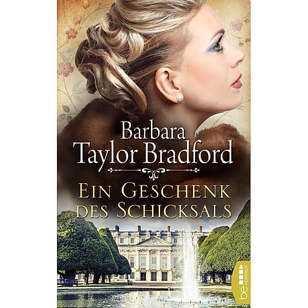 Ein Geschenk des Schicksals / Emma Harte Saga Bd.5, Barbara Taylor Bradford