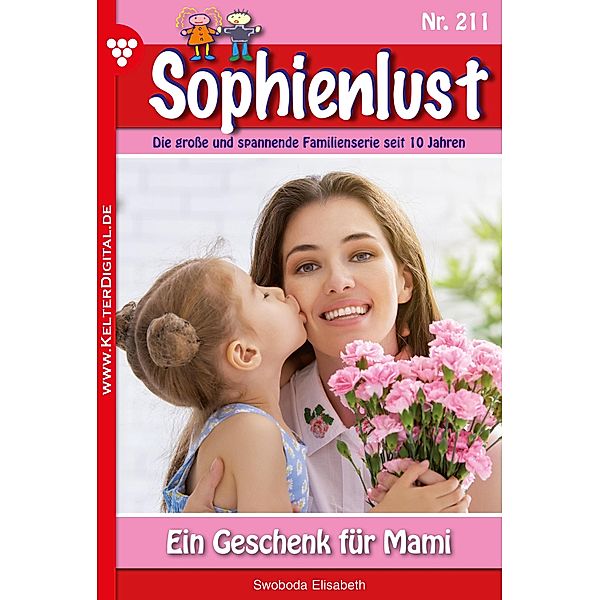 Ein Geschenk für Mami / Sophienlust Bd.211, Elisabeth Swoboda