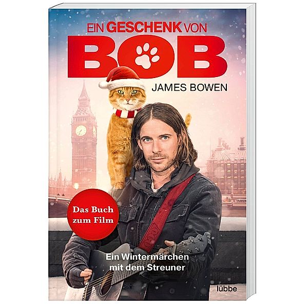 Ein Geschenk von Bob / Bob, der Streuner Bd.3, James Bowen