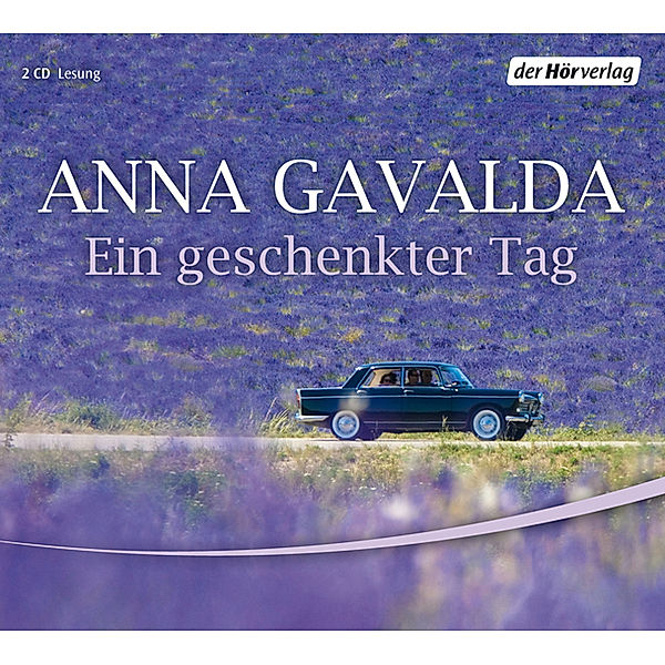 Ein geschenkter Tag, 2 Audio-CDs, Anna Gavalda