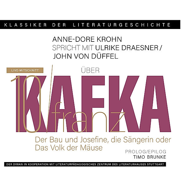Ein Gespräch über Franz Kafka - Der Bau + Josefine, die Sängerin oder Das Volk der Mäuse,1 Audio-CD, Franz Kafka