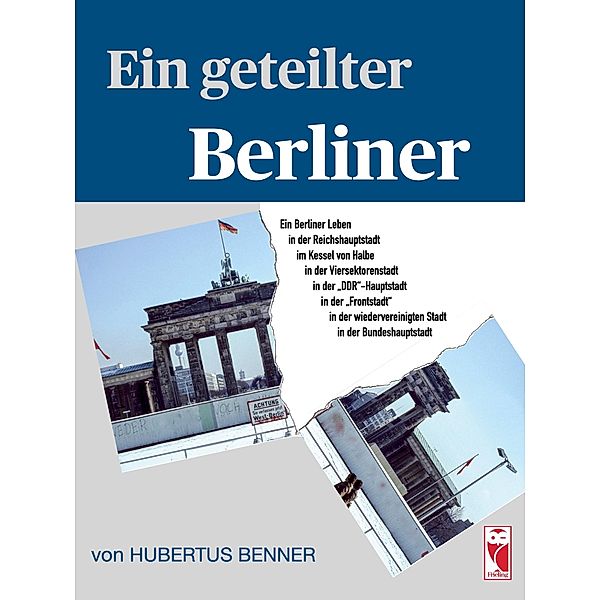 Ein geteilter Berliner, Hubertus Benner