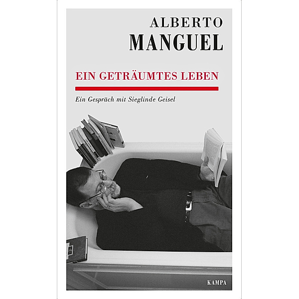 Ein geträumtes Leben, Alberto Manguel, Sieglinde Geisel