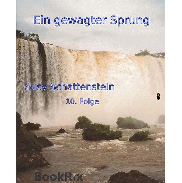 Ein gewagter Sprung, Susy Schattenstein