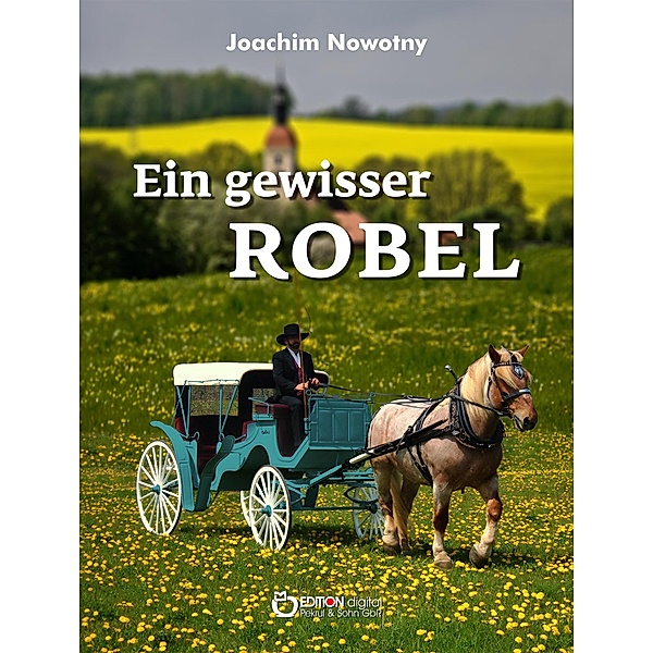 Ein gewisser Robel, Joachim Nowotny
