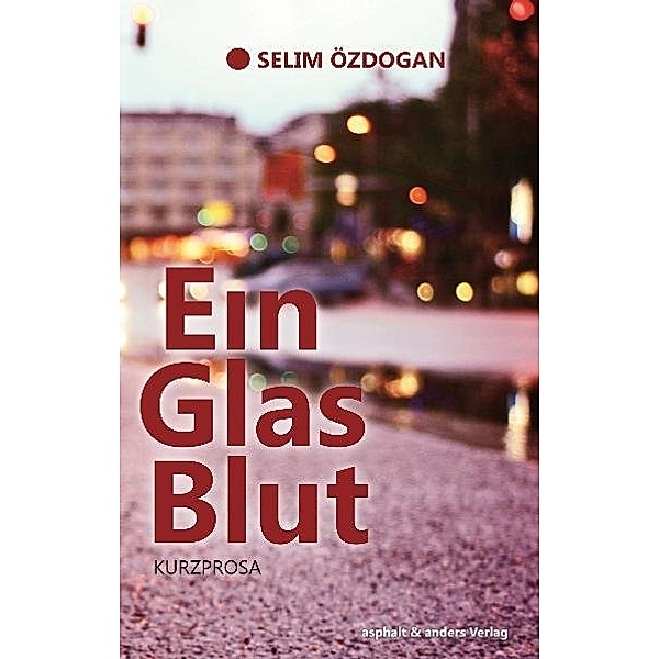 Ein Glas Blut, Selim Özdogan