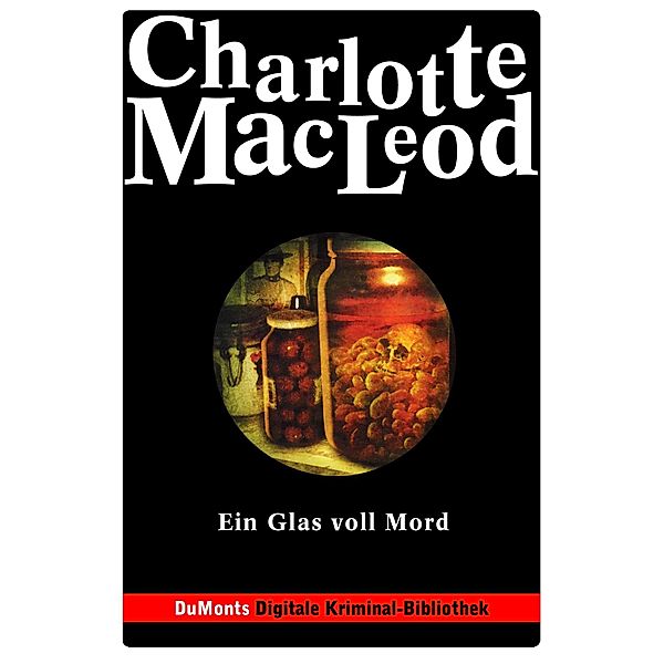 Ein Glas voll Mord - DuMonts Digitale Kriminal-Bibliothek, Charlotte MacLeod