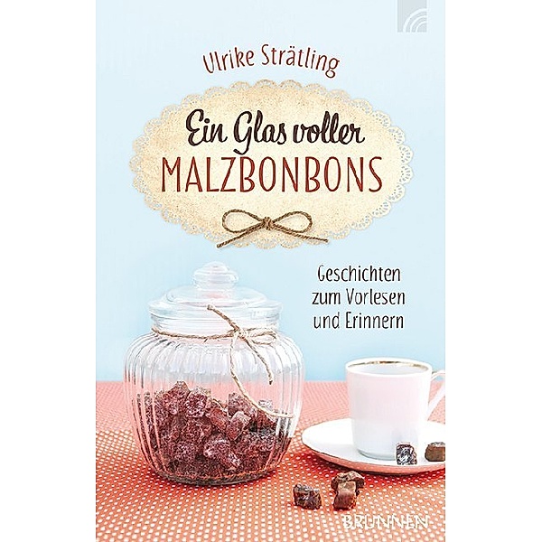 Ein Glas voller Malzbonbons, Ulrike Strätling