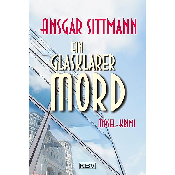 Ein glasklarer Mord / Kommissar Dennings Bd.2, Ansgar Sittmann