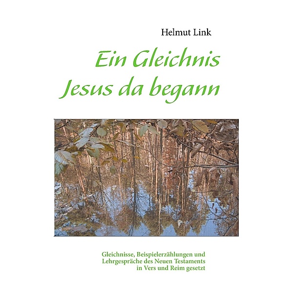 Ein Gleichnis Jesus da begann, Helmut Link