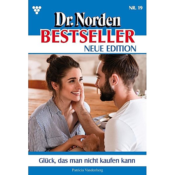 Ein Glück, das man nicht kaufen kann / Dr. Norden Liebhaber Edition Bd.19, Patricia Vandenberg