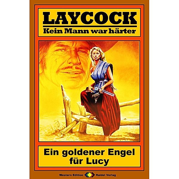 Ein goldener Engel für Lucy / Laycock Western Bd.54, Matt Brown