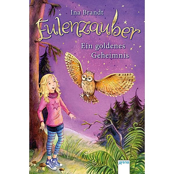 Ein goldenes Geheimnis / Eulenzauber Bd.1, Ina Brandt