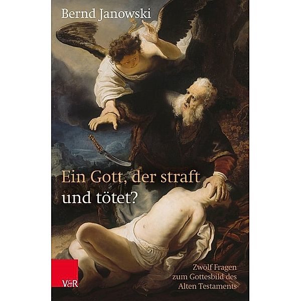 Ein Gott, der straft und tötet?, Bernd Janowski