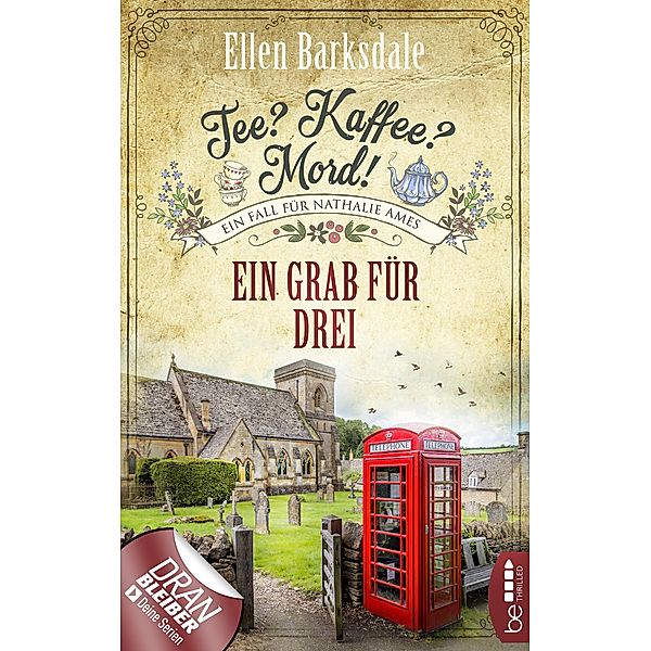 Ein Grab für drei / Tee? Kaffee? Mord! Bd.21, Ellen Barksdale