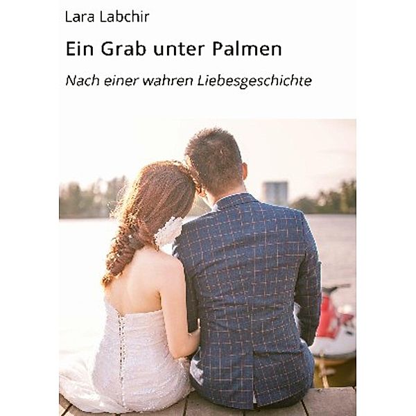 Ein Grab unter Palmen, Lara Labchir