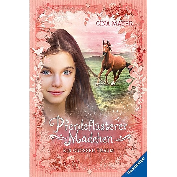 Ein grosser Traum / Pferdeflüsterer-Mädchen Bd.2, Gina Mayer
