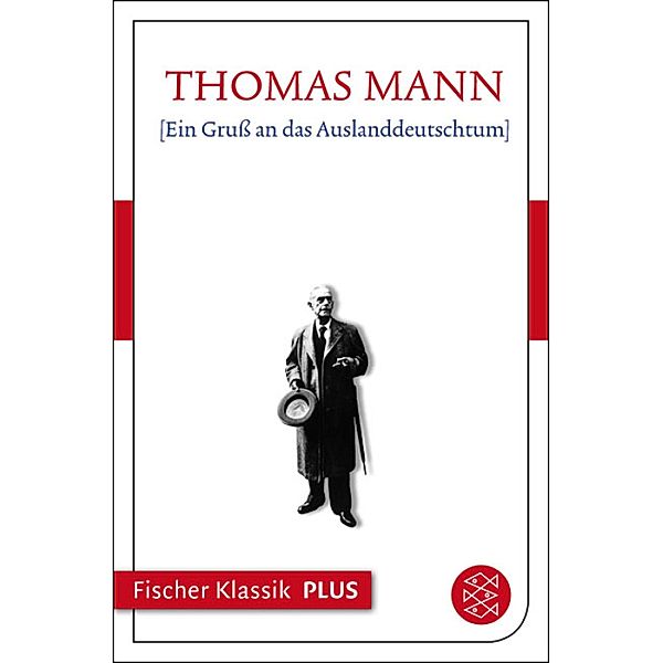 Ein Gruß an das Auslanddeutschtum, Thomas Mann