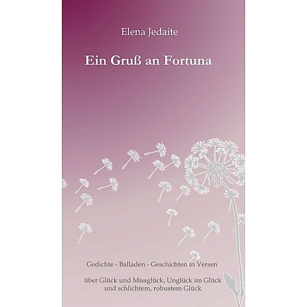 Ein Gruss an Fortuna, Elena Jedaite