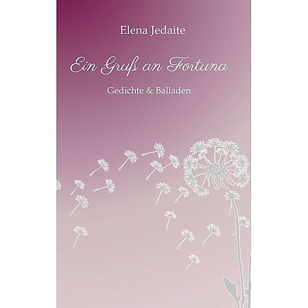 Ein Gruss an Fortuna, Elena Jedaite