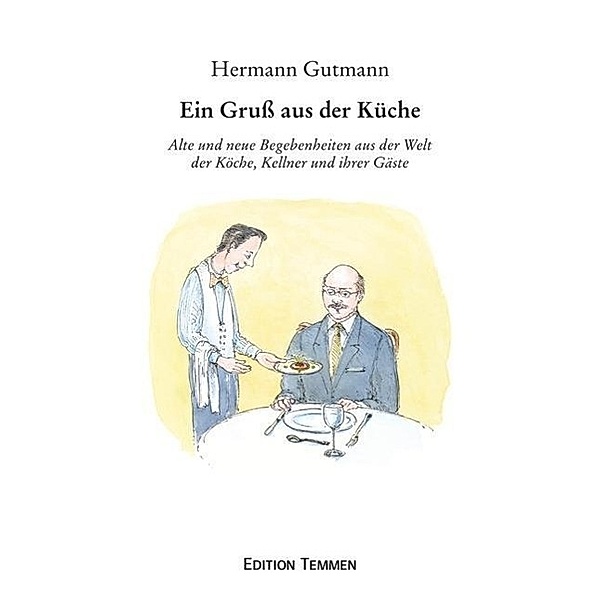 Ein Gruss aus der Küche, Hermann Gutmann