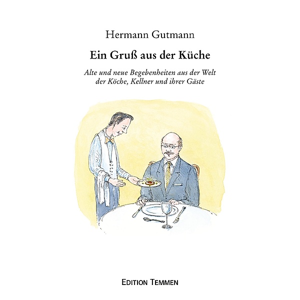 Ein Gruß aus der Küche, Hermann Gutmann