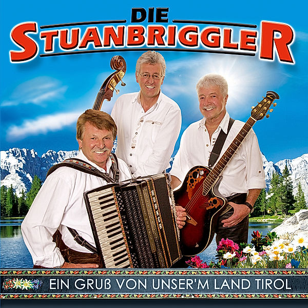 Ein Gruß Von Unser'm Land Tiro, Die Stuanbriggler