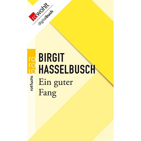 Ein guter Fang, Birgit Hasselbusch