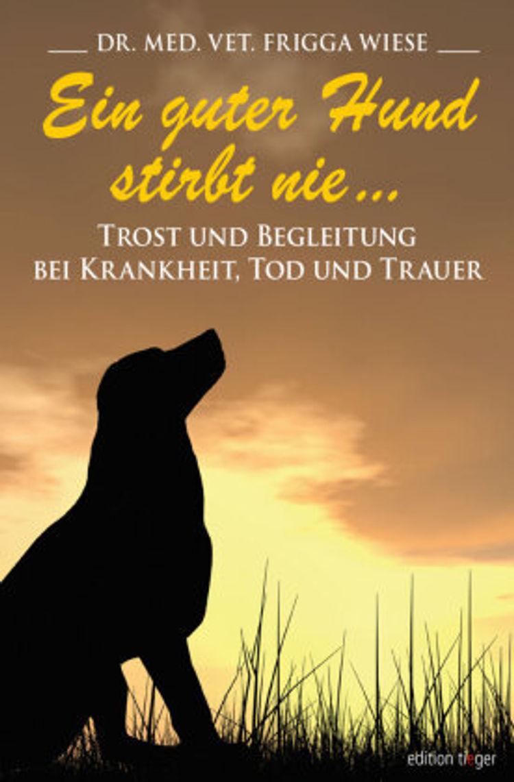 Ein guter Hund stirbt nie ... Buch versandkostenfrei bei Weltbild.de